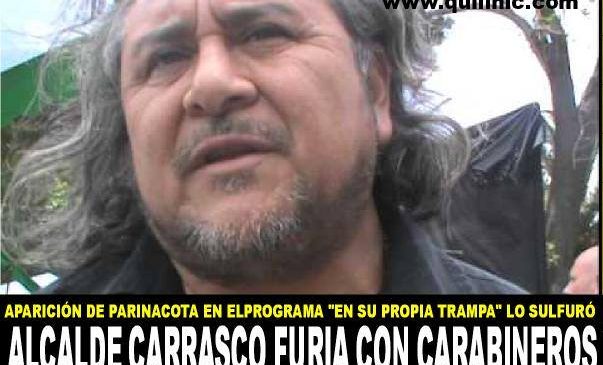 Alcalde Carrasco monta en cólera contra Carabineros