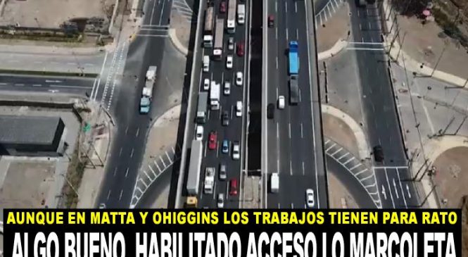 Algo bueno, Habilitado el Acceso Lo Marcoleta